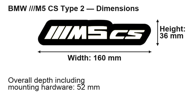 BMW ///M5 cs (type 2) dimensions: 160 × 36 mm; overall depth including mounting hardware 52 mm