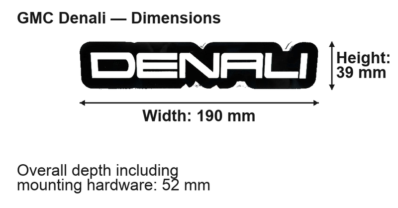 GMC Denali dimensions: 190 × 39 mm; overall depth including mounting hardware 52 mm