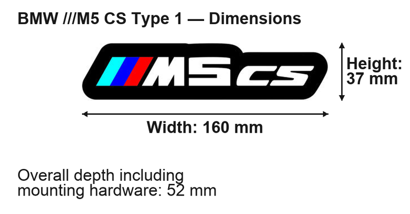 BMW ///M5 cs (type 1) dimensions: 160 × 37 mm; overall depth including mounting hardware 52 mm