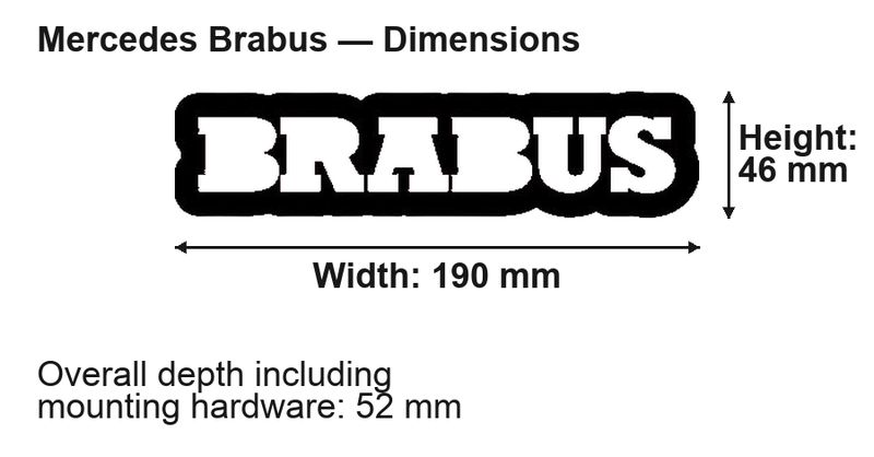 Mercedes Brabus LED Grille Badge: 190 × 46 mm; overall depth including mounting hardware: 52 mm