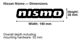 Nissan Nismo Type 2 LED Grille Badge: 190 × 38 mm; overall depth including mounting hardware: 52 mm