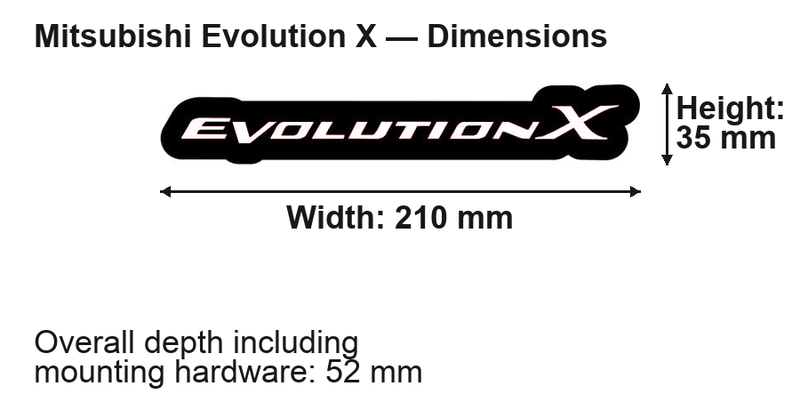 Mitsubishi Evolution X LED Grille Badge: 210 × 35 mm; overall depth including mounting hardware: 52 mm
