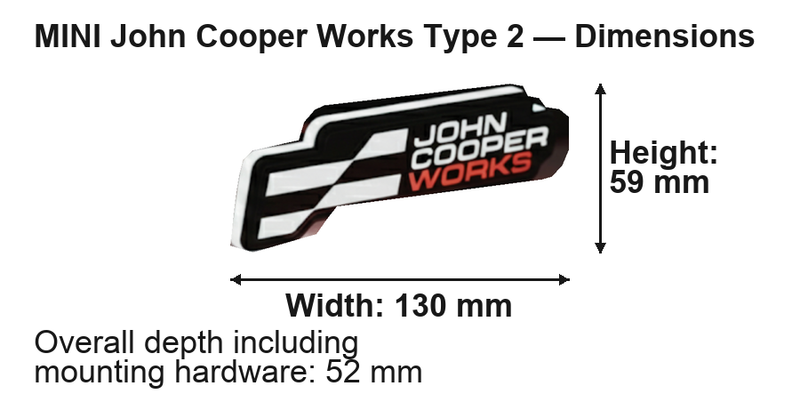 Mini John Cooper Works Type 2: 130 × 59 mm; overall depth including mounting hardware: 52 mm